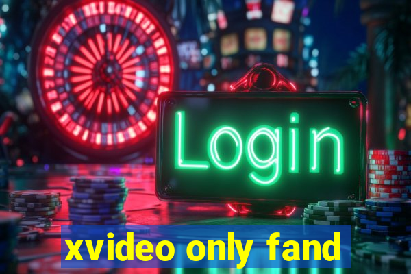 xvideo only fand